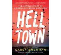 Casey Sherman Helltown (Copertina rigida)