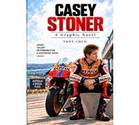 Casey Stoner: A Graphic Novel