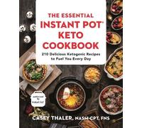 Casey Thaler The Essential Instant Pot Keto Cookbook (Tascabile)