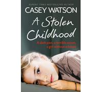 Casey Watson A Stolen Childhood (Tascabile)