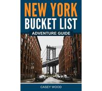 Casey Wood New York Bucket List Adventure Guide (Tascabile)