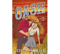 Cash: A new must-read, wildly sexy, enemies-to-lovers small-town cowboy romance