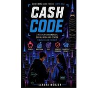 Cash Code: Finanzielle Freiheit beginnt mit Wissen