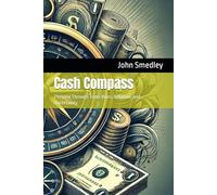 Cash Compass: Thriving Through Trade Wars, Inflation, and Uncertainty