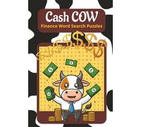 Cash Cow Finance Word Search Puzzles: Easy to Read Print About Finance, Investments, Money and More 6x9 inches, 110 pages, 50+ Puzzles. Great Gift for Vacations, Holidays and Free Time