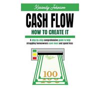 CASH FLOW: How to create it