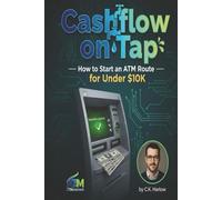Cash Flow on Tap: How to start an ATM route for under $10k