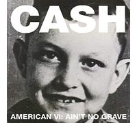 Cash,Johnny - American 6:Ain't No Grave