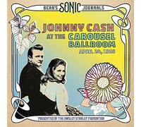 Johnny Cash Johnny Cash at the Carousel Ballroom, April 24, 1968 (CD)