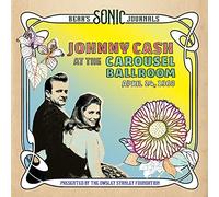 Johnny Cash - Bear's Sonic Journals: Johnny Cash At The Carousel Ballroom, April 24 1968 (2 LP)