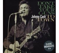 Cash, Johnny - Don't Take Your Guns To Town