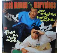 CASH MONEY AND MARVELOUS - find an ugly woman / the mighty hard rocker 12