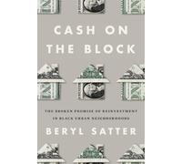 Cash on the Block: The Broken Promise of Reinvestment in Black Urban Neighborhoods