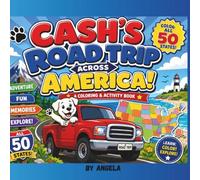 Cash’s Road Trip Across America: A 50-State Coloring & Activity Adventure