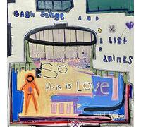 Cash Savage & The Last Drinks So This Is Love (CD) Album