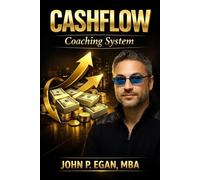 CASHFLOW Coaching System: Clarity Awareness State Habits Focus Leverage Ownership Wealth