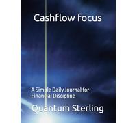 Cashflow Focus: A Simple Daily Journal for Financial Discipline