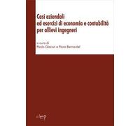 Casi aziendali ed esercizi di economia e contabilità per allievi ingegneri