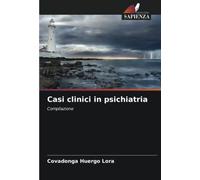 Casi clinici in psichiatria: Compilazione