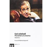 Casi criminali. Penalisti al cinema (Vol. 2)