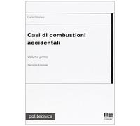 Casi di combustioni accidentali. Vol. 1