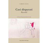 Casi disperati. Racconti