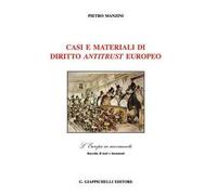 Casi e materiali di diritto antitrust europeo