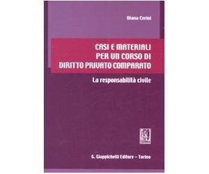 Casi e materiali per un corso di diritto privato comparato. La responsabilità civile