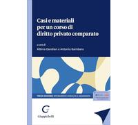 Casi e materiali per un corso di diritto privato comparato. Le tradizioni di common law e civil law