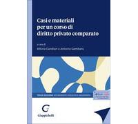 Casi e materiali per un corso di diritto privato comparato. Le tradizioni di common law e civil law