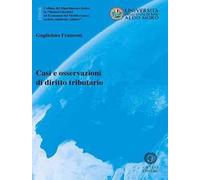 Casi e osservazioni di diritto tributario. Nuova ediz.