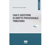 Casi e questioni di diritto processuale tributario