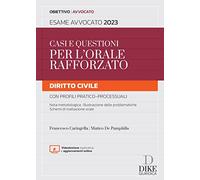 Casi e questioni per l'orale rafforzato. Diritto civile con profili pratico-processuali. Esame avvocato 2023. Con aggiornamento online