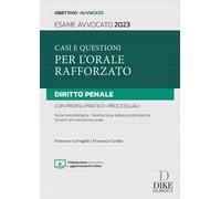 Casi e questioni per l'orale rafforzato. Diritto penale con profili pratico-processuali. Esame avvocato 2023. Con aggiornamenti online