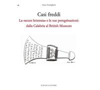 Casi freddi. La «scure letterata» e le sue peregrinazioni: dalla