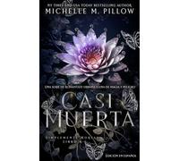 Casi Muerta: Romantasy urbana llena de magia y peligro
