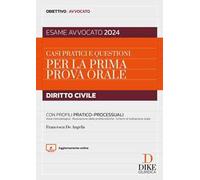Casi pratici e questioni per la prima prova orale. Diritto civile. Con profili pratico-processuali. Esame avvocato 2024. Con aggiornamento online