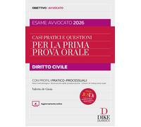 Casi pratici e questioni per la prima prova orale. Diritto civile esame avvocato