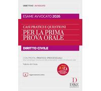 Casi pratici e questioni per la prima prova orale. Diritto civile esame avvocato 2026. Con aggiornameto online. Con gratis per te Jusdì, Le principali sentenze appena depositate