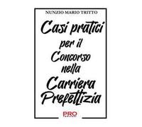 Casi pratici per il concorso nella carriera prefettizia