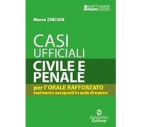 Casi ufficiali di civile e penale. Per l'orale rafforzato realmente assegnati in sede di esame