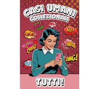 Casi Umani: Collezionali Tutti!