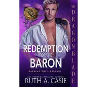 Casie, Ruth A. A Redemption For The Baron: A Regency Historical Roman Book NUOVO