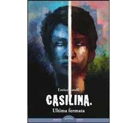 Casilina. Ultima fermata