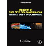 Casimer DeCusatis Handbook of Fiber Optic Data Communication (Copertina rigida)