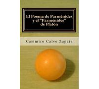 Casimiro Calvo Zapa El Poema de Parménides y el "Parménides" de Plat (Tascabile)
