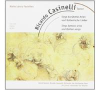 Casinelli, Ricardo - Beruhmte Arien + Ital. Lieder