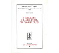Casini,Bruno. - Il "Priorista" e i "Libri d'Oro"del comune di Pisa.