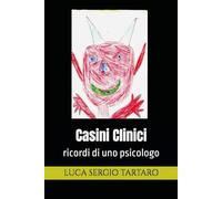 Casini Clinici: ricordi di uno psicologo