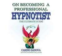Casino Danova On Becoming A Professional Hypnotist (Tascabile)